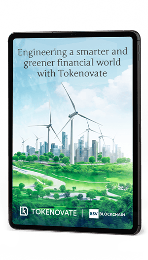 BSV Blockchain x Tokenovate - Engineering a smarter and greener financial world with Tokenovate